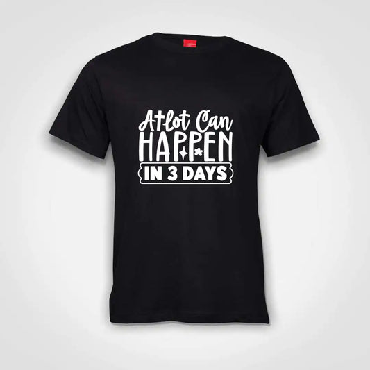 A Lot Can Happen In Three Days Cotton T-Shirt Black IZZIT APPAREL