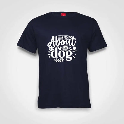 Ask Me About My Dog Cotton T-Shirt Navy IZZIT APPAREL