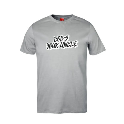 Bob's Your Uncle Cotton T-Shirt