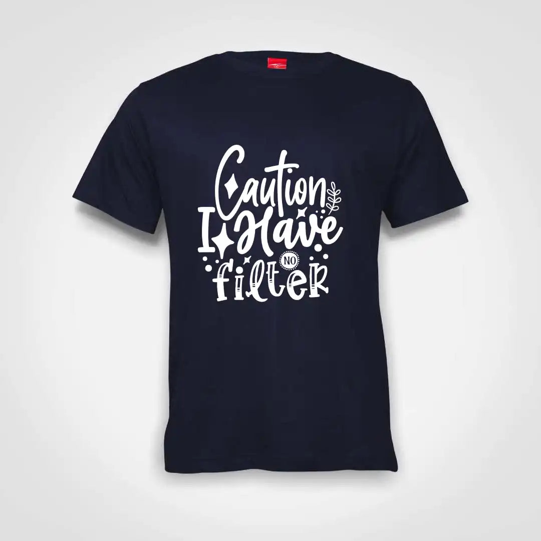 Caution I Have No Filter Cotton T-Shirt Navy IZZIT APPAREL