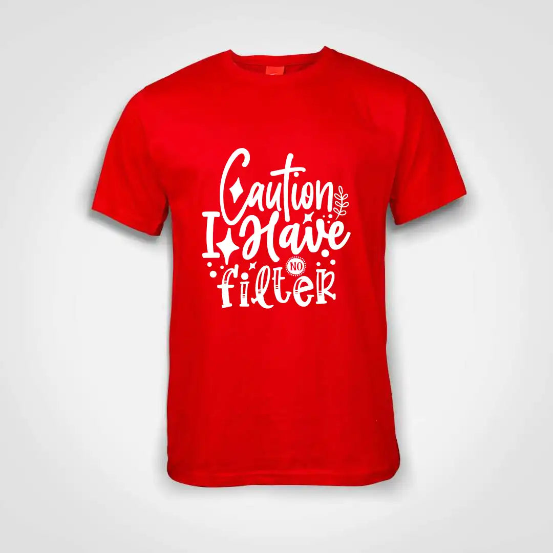 Caution I Have No Filter Cotton T-Shirt Red IZZIT APPAREL