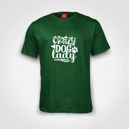 Crazy Dog Lady Cotton T-Shirt Bottle Green IZZIT APPAREL