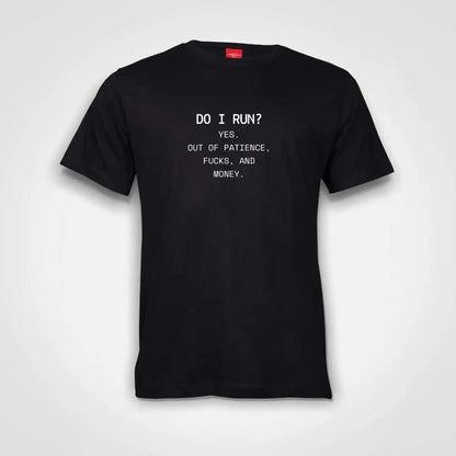 Do I Run Cotton T-Shirt