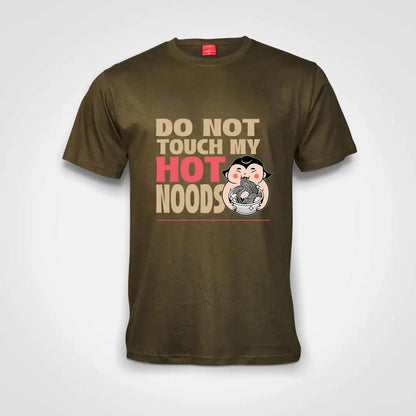 Do Not Touch My Hot Noods Cotton T-Shirt Olive IZZIT APPAREL
