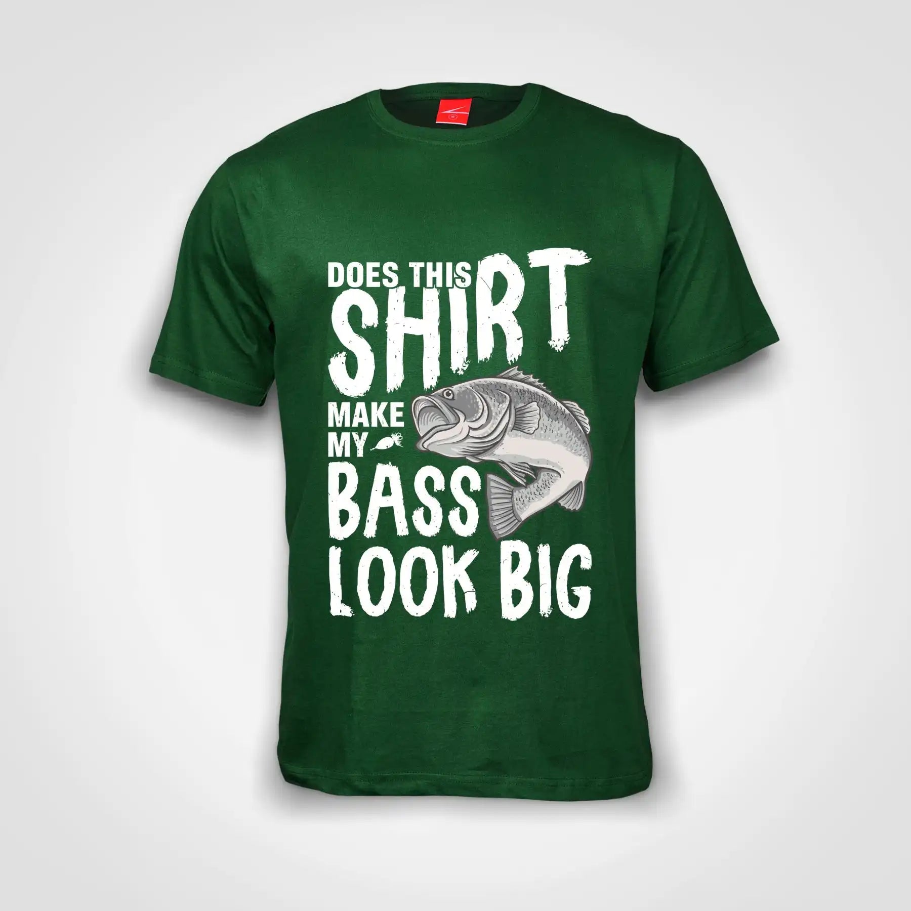 Does This Shirt Make My Bass Look Big Cotton T-Shirt Bottle Green IZZIT APPAREL