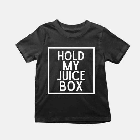 Hold my Juice Box Kids T-Shirt