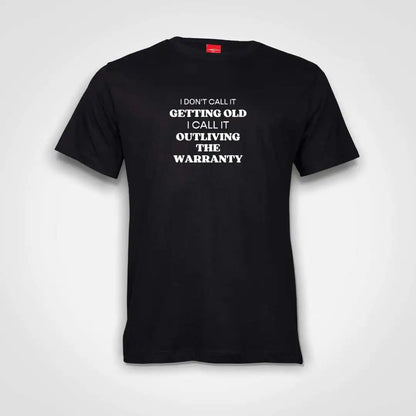 I Don't Call It Getting Old Cotton T-Shirt