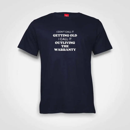 I Don't Call It Getting Old Cotton T-Shirt