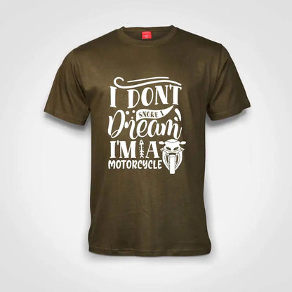 I Don't Snore I Dream I'm A Motorcycle Cotton T-Shirt Olive IZZIT APPAREL