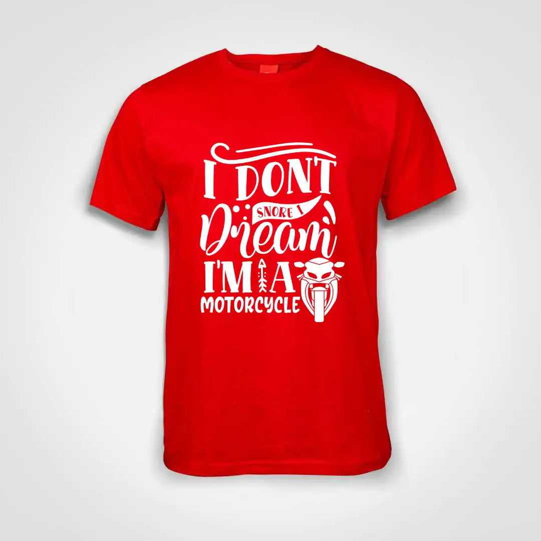 I Don't Snore I Dream I'm A Motorcycle Cotton T-Shirt Red IZZIT APPAREL