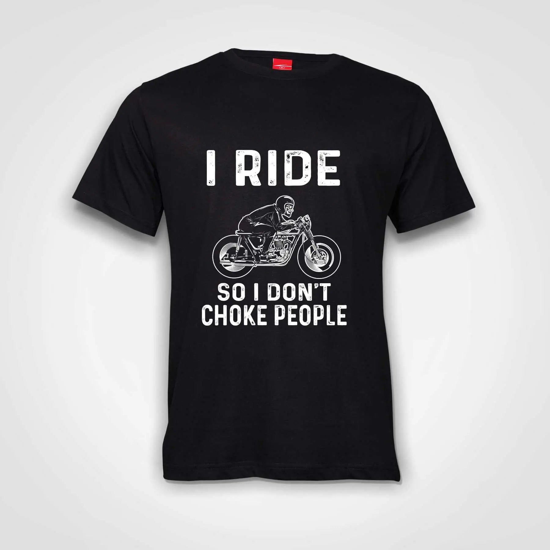 I Ride So I Don't Choke People Cotton T-Shirt Black IZZIT APPAREL