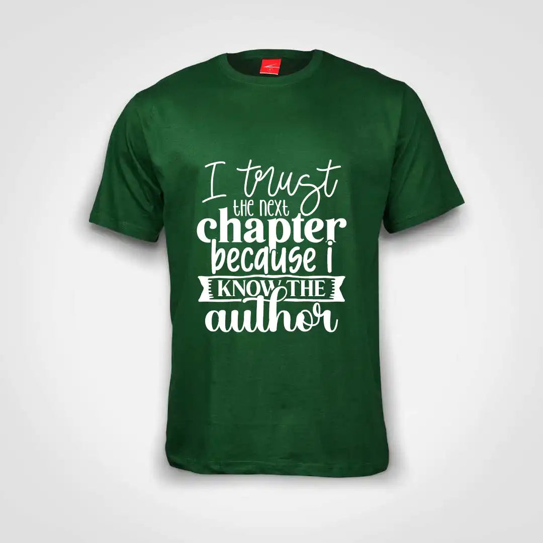 I Trust The Next Chapter Cause I Know The Author Cotton T-Shirt Bottle Green IZZIT APPAREL