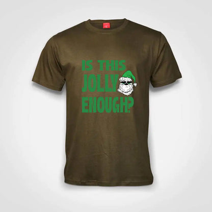 Is This Jolly Enough Cotton T-Shirt Olive IZZIT APPAREL