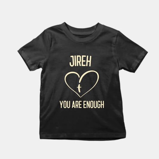 Jireh You Are Enough Kids T-Shirt Black IZZIT APPAREL