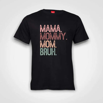 Mama Mommy Mom Bruh Cotton T-Shirt