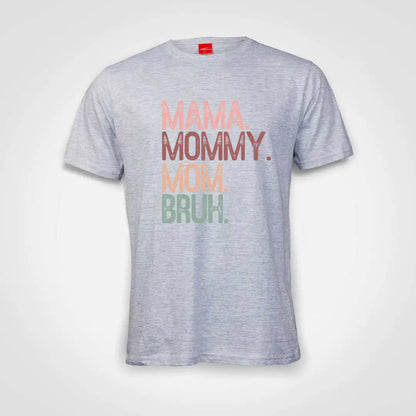 Mama Mommy Mom Bruh Cotton T-Shirt