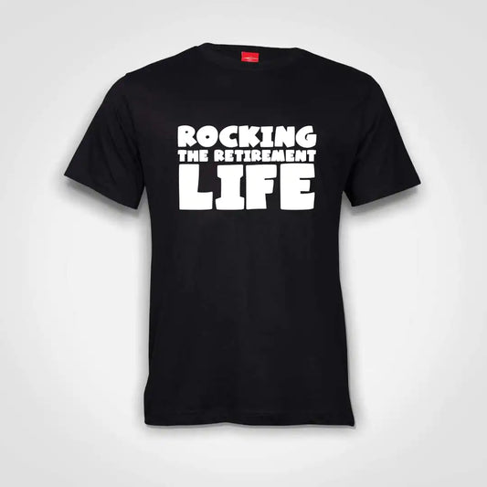 Rocking The Retirement Life Cotton T-Shirt