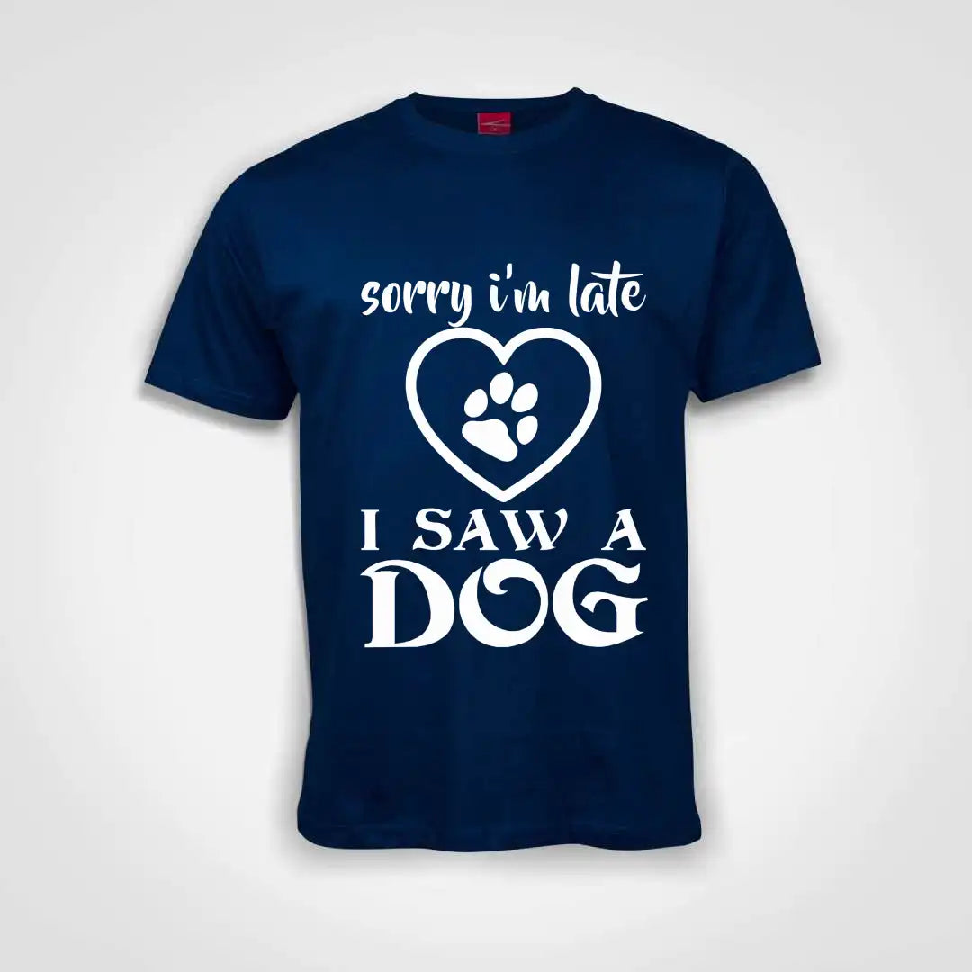 Sorry I'm Late I Saw A Dog Cotton T-Shirt Royal Blue IZZIT APPAREL