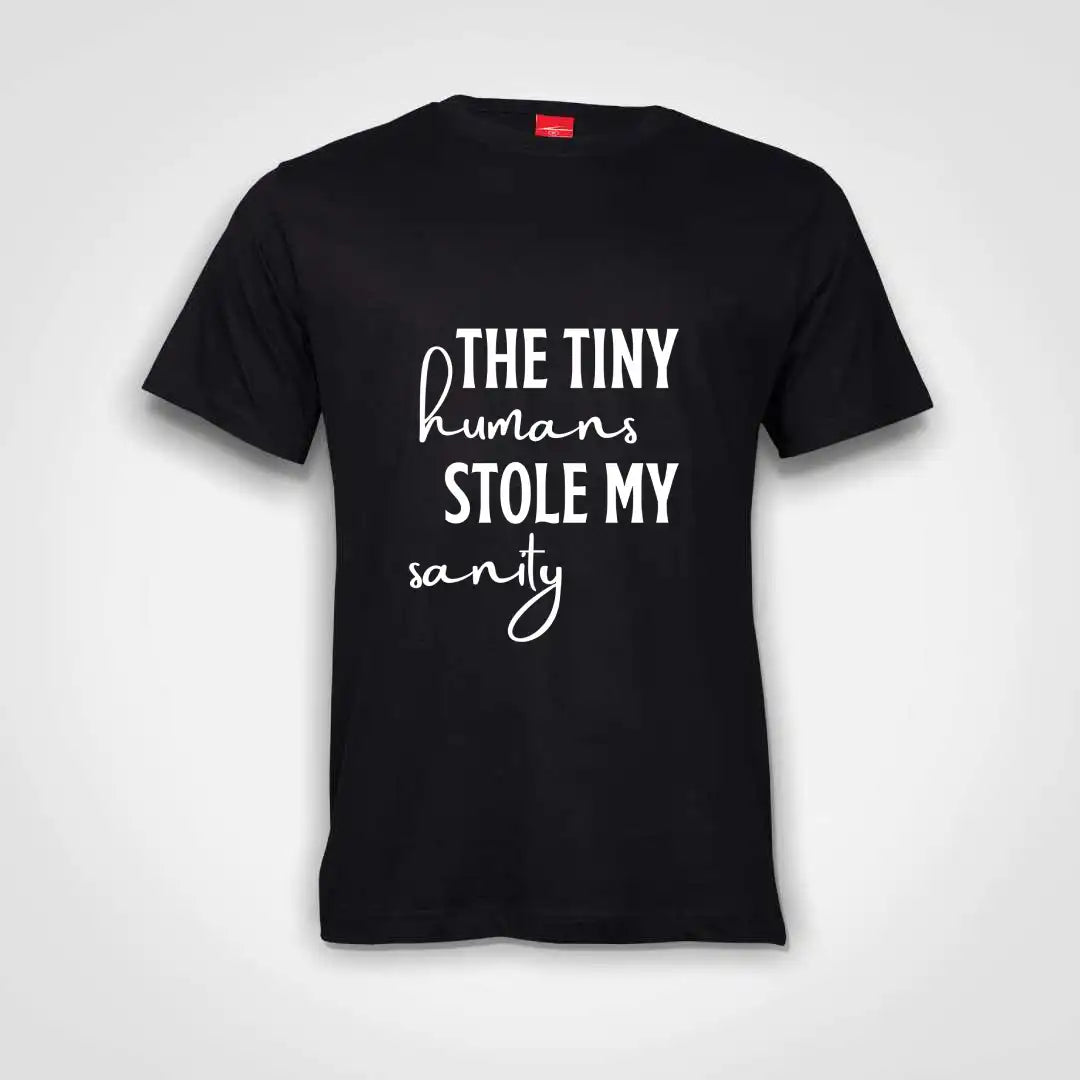 Tiny Humans Stole My Sanity Cotton T-Shirt Black IZZIT APPAREL