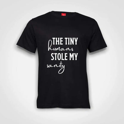 Tiny Humans Stole My Sanity Cotton T-Shirt Black IZZIT APPAREL