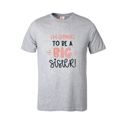 I'm Going To Be A Big Sister Kids Cotton T-Shirt