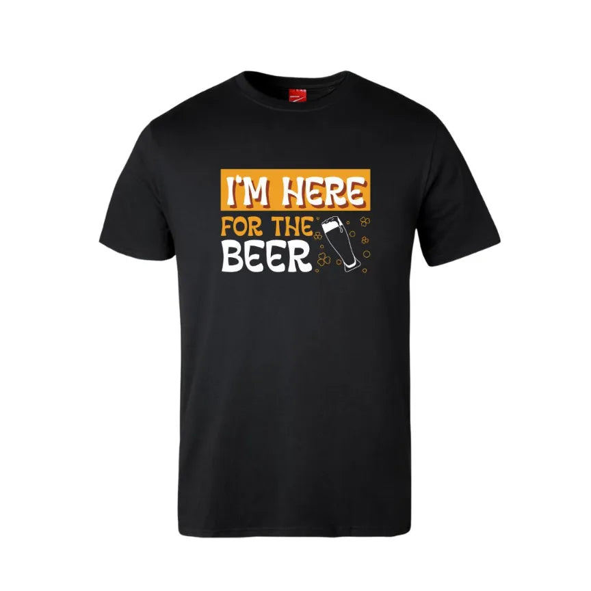 I'm Here For The Beer Cotton T-Shirt