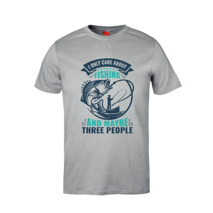 I Only Care About Fishing and Maybe Three People Cotton T-Shirt