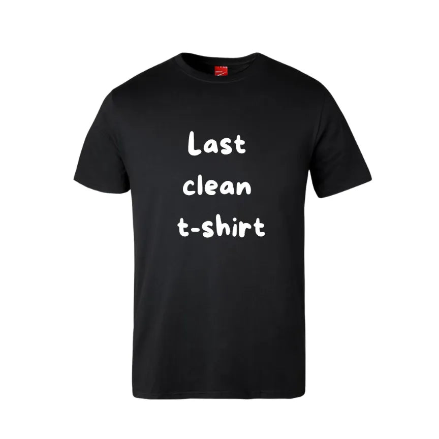 Last Clean Shirt Unisex Cotton T-Shirt