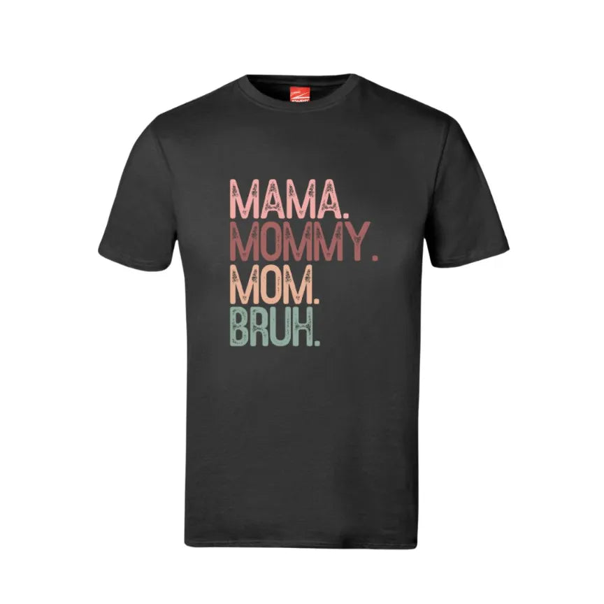 Mama Mommy Mom Bruh Cotton T-Shirt