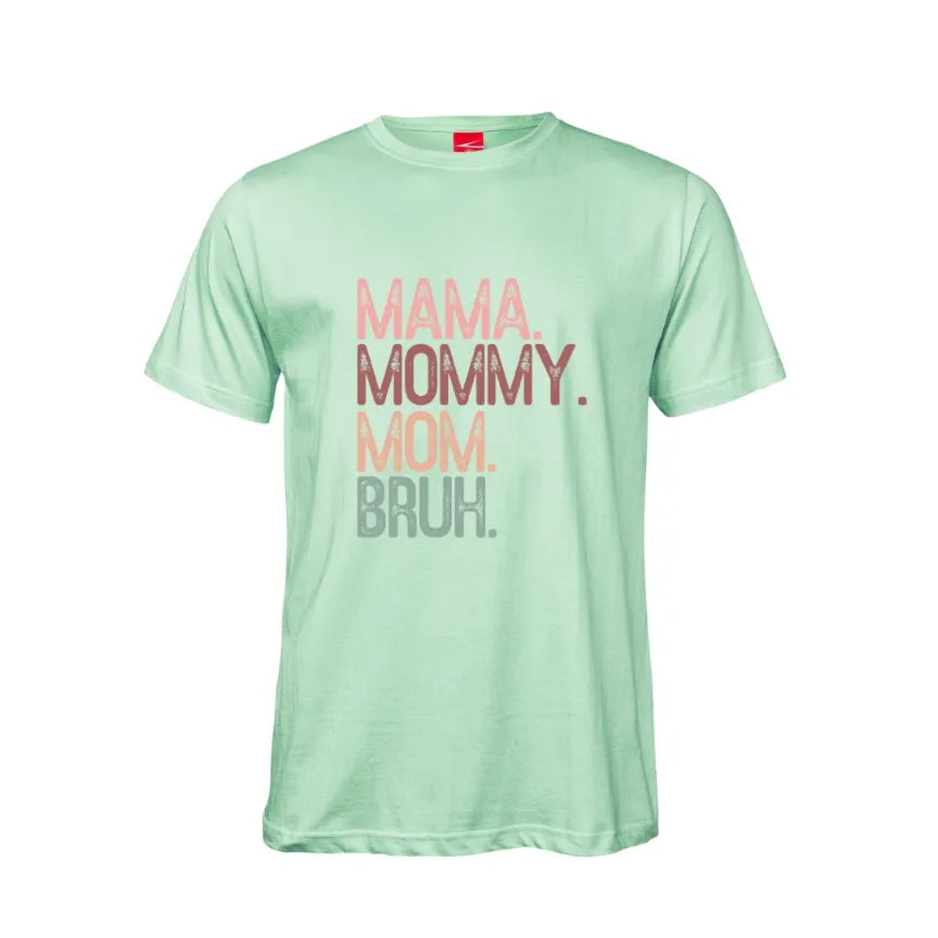 Mama Mommy Mom Bruh Cotton T-Shirt