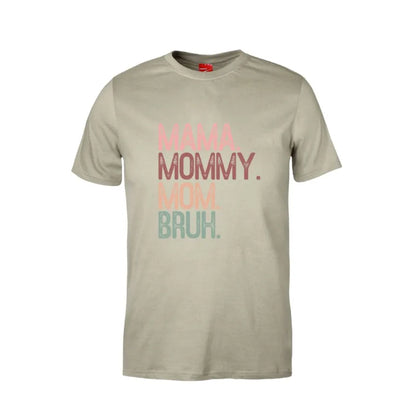 Mama Mommy Mom Bruh Cotton T-Shirt