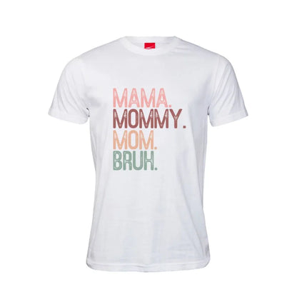 Mama Mommy Mom Bruh Cotton T-Shirt