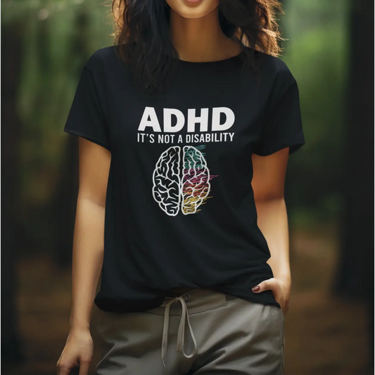 ADHD Is Not A Disability Cotton T-Shirt