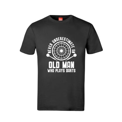 Never Underestimate An Old Man Who Plays Darts Cotton T-Shirt