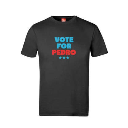 Vote For Pedro Cotton T-Shirt