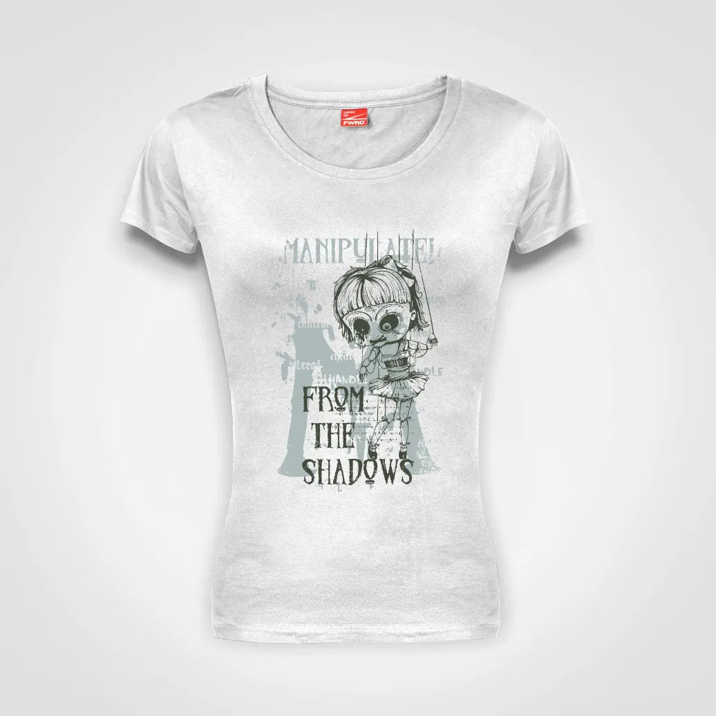 Manipulate The Shadows Ladies Fitted T-Shirt White IZZIT APPAREL